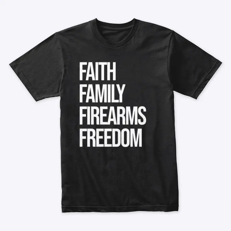 Faith, Family, Firearms, Freedom